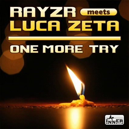  - Rayzr Meets Luca Zeta - One More Try